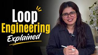 Loop Engineering Explained