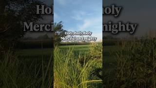 Holy, Holy, Holy - A Powerful Rendition of This Tradition Hymns - On-Screen Words to Sing Along