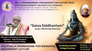 KULITHALAI ARANGASAMI IYER MEIKANDA SAIVA SIDDHANTAM  LECTURE | Shivasri V. Somasekara Shivacharya
