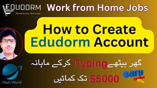How to create Edudorm Account | Work from Home Jobs | Make Money Online | iTech World