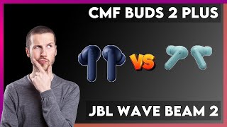 CMF Buds 2 Plus vs JBL Wave Beam 2 Comparison