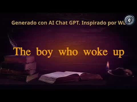 The Boy Who Woke Up.