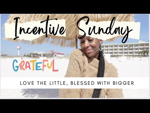 Love the Little, Blessed with Bigger! | Incentive Sunday
