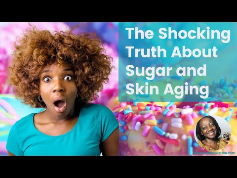 The Shocking Truth About Sugar and Skin Aging