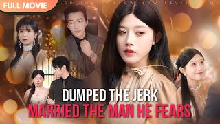 [ENG  SUB] Dumped the Jerk, Married the Man He Fears | Full #cdrama #fullepisode