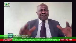 MORNING SPRING: 2027 | WILL PETER OBI RETURN TO PDP? | POLITICAL ANALYSIS