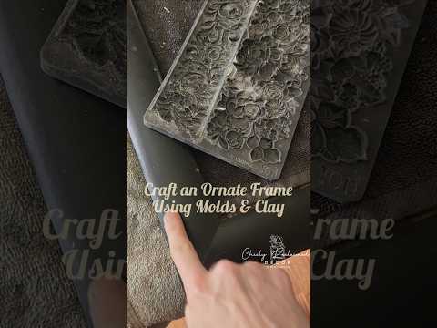 Artistic Frames: With Clay and Molds