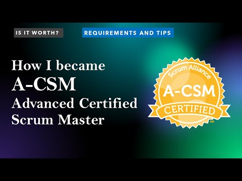 A-CSM certification - step by step guide and tips!