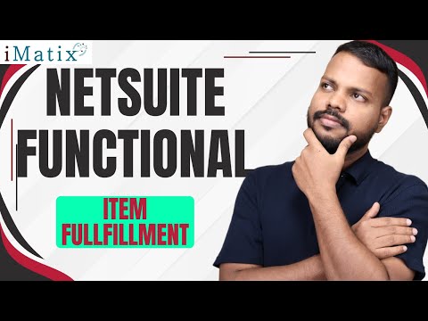 NetSuite Functional Item Fulfillment | NetSuite Functional Course  | NetSuite Functional | iMatix