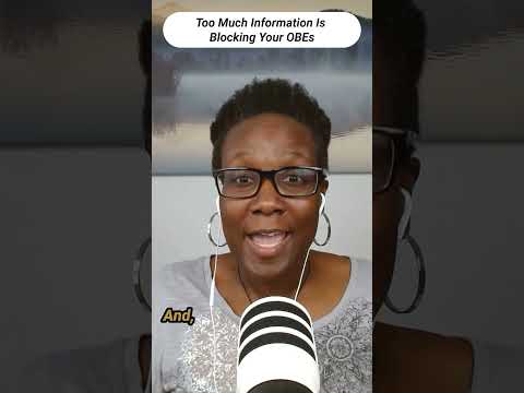 Too Much Information Is Blocking Your OBEs! #outofbodyexperience #obe #mystical