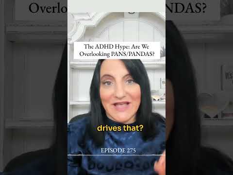 The ADHD Hype: Are We Overlooking PANS/PANDAS?