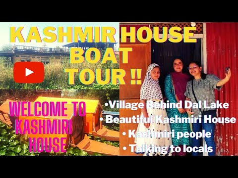 Houseboat in Kashmir,Kashmir Tour, Kashmiri people,kashmiri village,Normal days in Kashmir India..