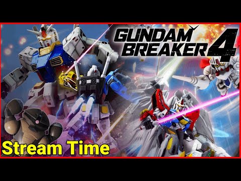 Day 1 its Finally Here! Gundam Breaker 4 Stream (PC)