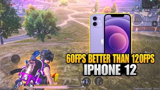 60FPS BETTER THAN 120FPS ☠️🔥IPHONE 12 PUBG / BGMI TEST 2025