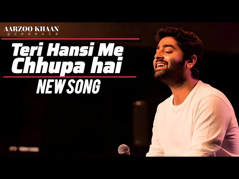 Teri Hansi Mein Chhupa Hai | Soulful Romantic Hindi Song 2025 | Arijit Singh Style | Aarzoo Khaan