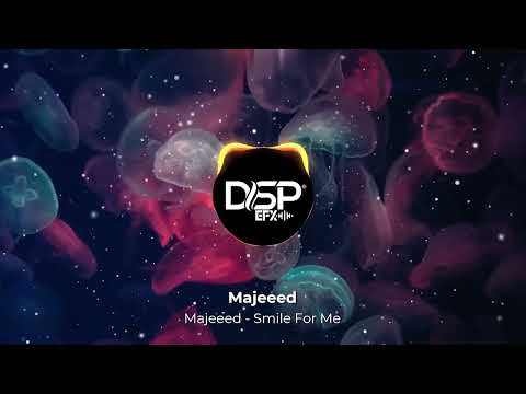 Majeeed - Smile For Me (DSP EFX)