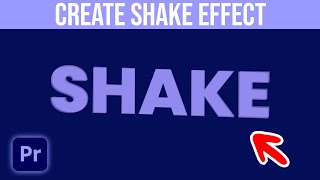 How To Create A Shake Effect In Premiere Pro