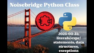 Noisebridge Python Class - Lesson #3 - 2025-03-31