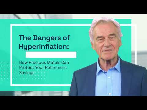 The Dangers of Hyperinflation: How Precious Metals Can Protect Your Retirement Savings