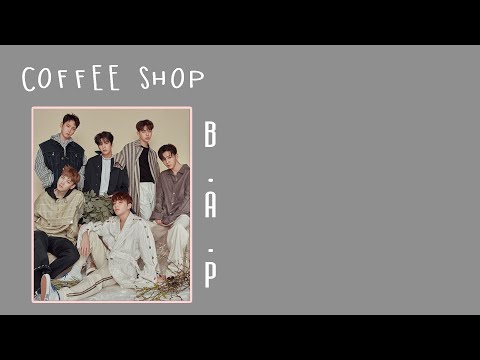 B. A. P - Coffee Shop (Lyrics)