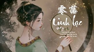 [Vietsub+Pinyin] Linh Lạc • Khánh Khánh || 零落 • 庆庆 | Nhạc Cổ Phong Trung Quốc || Hot Douyin