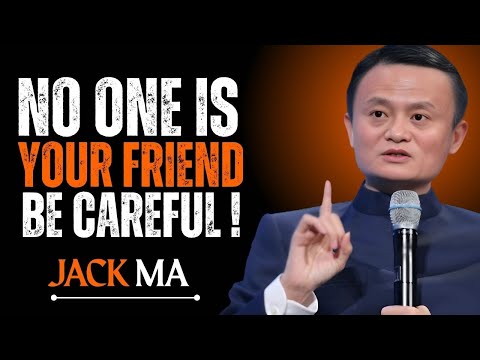 "NO ONE IS YOUR FRIEND! BE CAREFUL " MOTIVATIONAL SPEECH BY JACK MA
