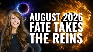 August 2026 Eclipse Season Forecast: Fate Takes the Reins—How the Eclipses Hit YOUR Sign!