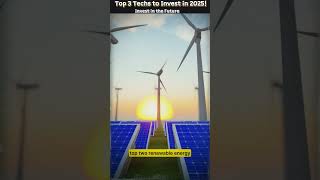 Invest in the Future Top 3 Tech for 2025! #smartphone #sustainablesolutions #futuretech#investing