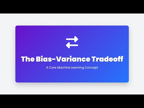 3.12 Bias-Variance Tradeoff: Core ML Concept Explained