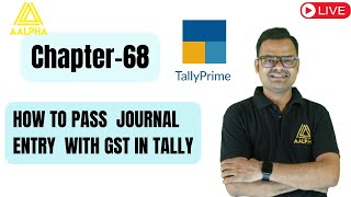How to Pass Journal Entry with GST in Tally... | Tally Classes in Raipur | Aalpha Global Institute
