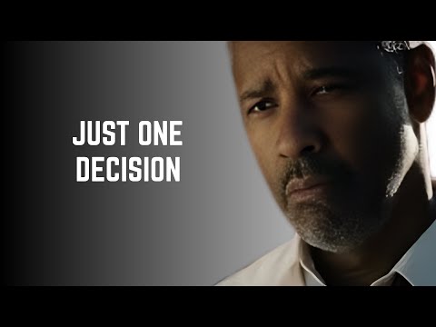 One Decision Away from the Life You Want | Motivational Speech | Denzel Washington