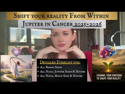 Jupiter in Cancer 2025 Forecast 🌱 Create a New Reality from Within 💘