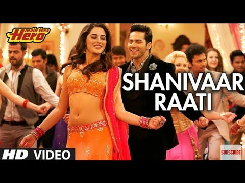 Shanivaar raati song main tera hero /arijit singh/varun dhawan, ileana D, cruz nargis fakhri