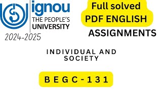 BEGC-131 SOLVED ASSIGNMENT 2024-25 || INDIVIDUAL AND SOCIETY