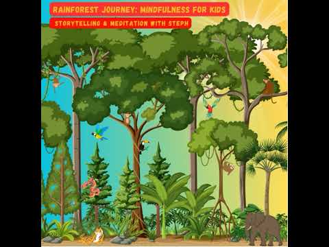 Rainforest Journey🌳🦜: Mindfulness for Kids/ A 6 minute meditation 🧘🏻‍♀️ 🧑‍🧑‍🧒‍🧒👧🏻👦🏽