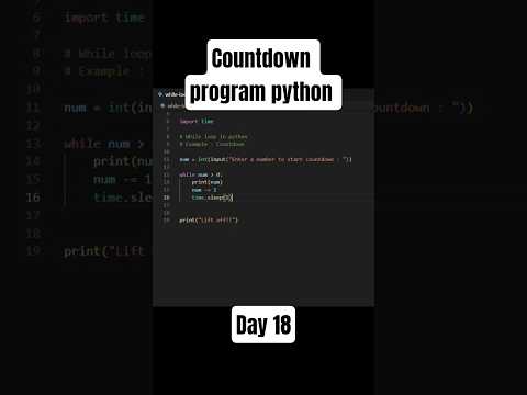 Countdown program in python - Day 18 of learning python. #coding #pythontutorial #codeswiftz