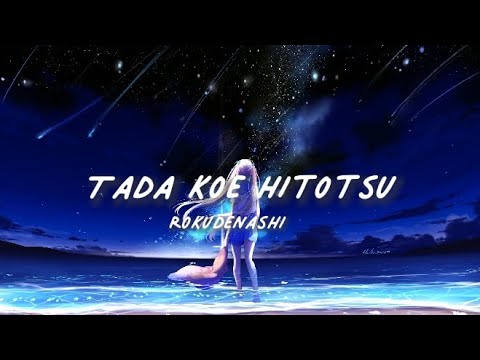Tada Koe Hitotsu (One Voice) - Rokudenashi