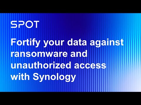 Fortify your data against ransomware and unauthorized access with Synology | Synology Webinar UK