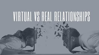 Virtual vs Real Relationships | Difference  Between Two Types of relationships