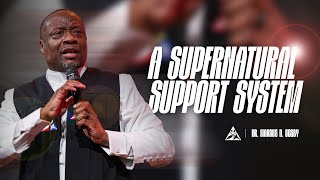 A Supernatural Support System | Dr. Marcus D. Cosby