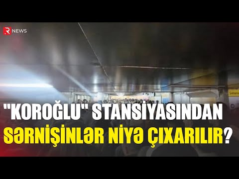 "Koroğlu" stansiyasından sərnişinlər niyə çıxarılır? - AÇIQLAMA - RTV