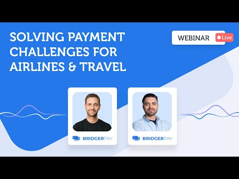 Solving Payment Challenges Faced By The Travel Industry | BridgerLearn