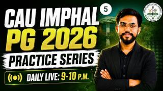 CAU Imphal PG 2026 | Daily Live MCQ Practice #5 | 9–10 PM | By Abhishek Sir