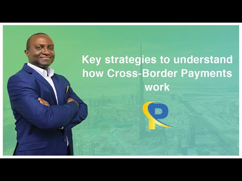 Key Strategies to Understand how Cross-Border Payments Work