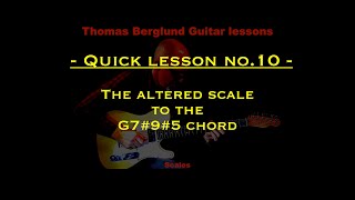 #Quicklesson no 10 - #Scales - The Altered scale to the G7#9#5 chord