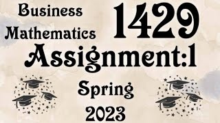 AIOU solved assignment | business mathematics| assignment no 1 | code 1429