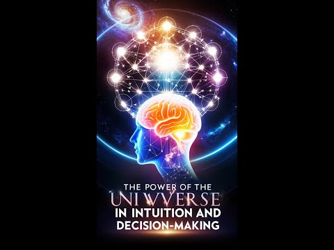 The Power of the Universe in Intuition and Decision-Making #shorts