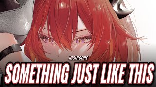 Nightcore - Something Just Like This