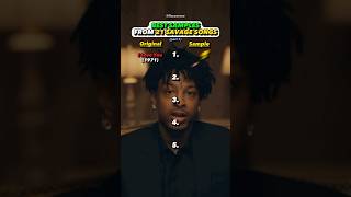 CRAZY Samples In 21 Savage Songs