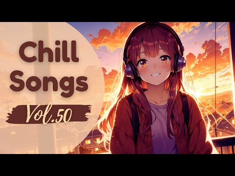 Chill Songs Vol.50 Golden Hour Reflections 🌅 | Lyrical Chill Pop with Vocals for Sunset & Relaxation